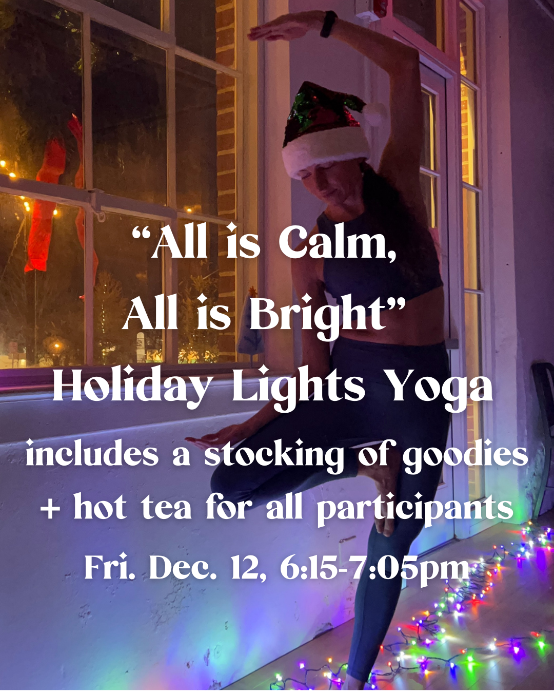 "All is Calm, All is Bright" Holiday Lights Yoga